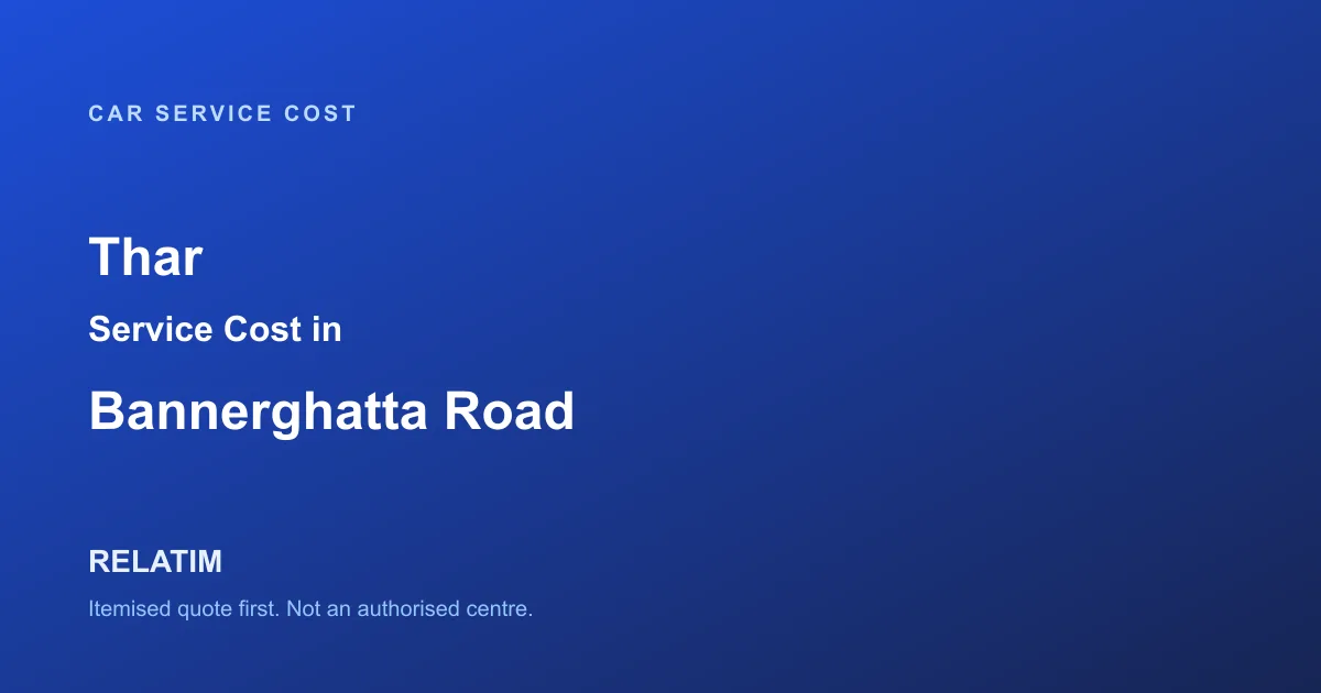 Thar Service Cost in Bannerghatta Road, Bangalore